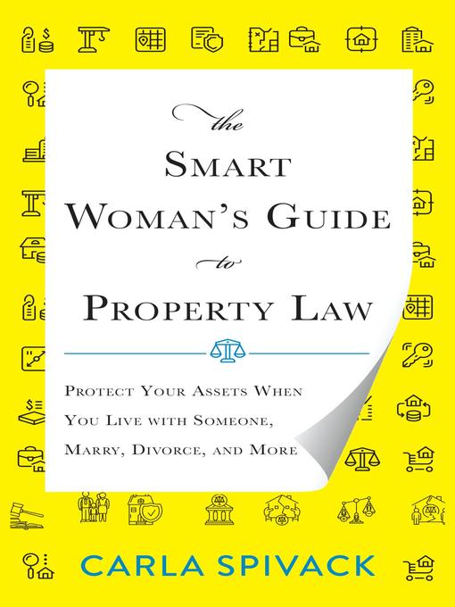 Title details for The Smart Woman's Guide to Property Law by Carla Spivack - Available